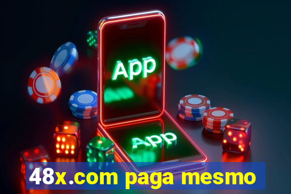 48x.com paga mesmo